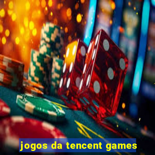 jogos da tencent games